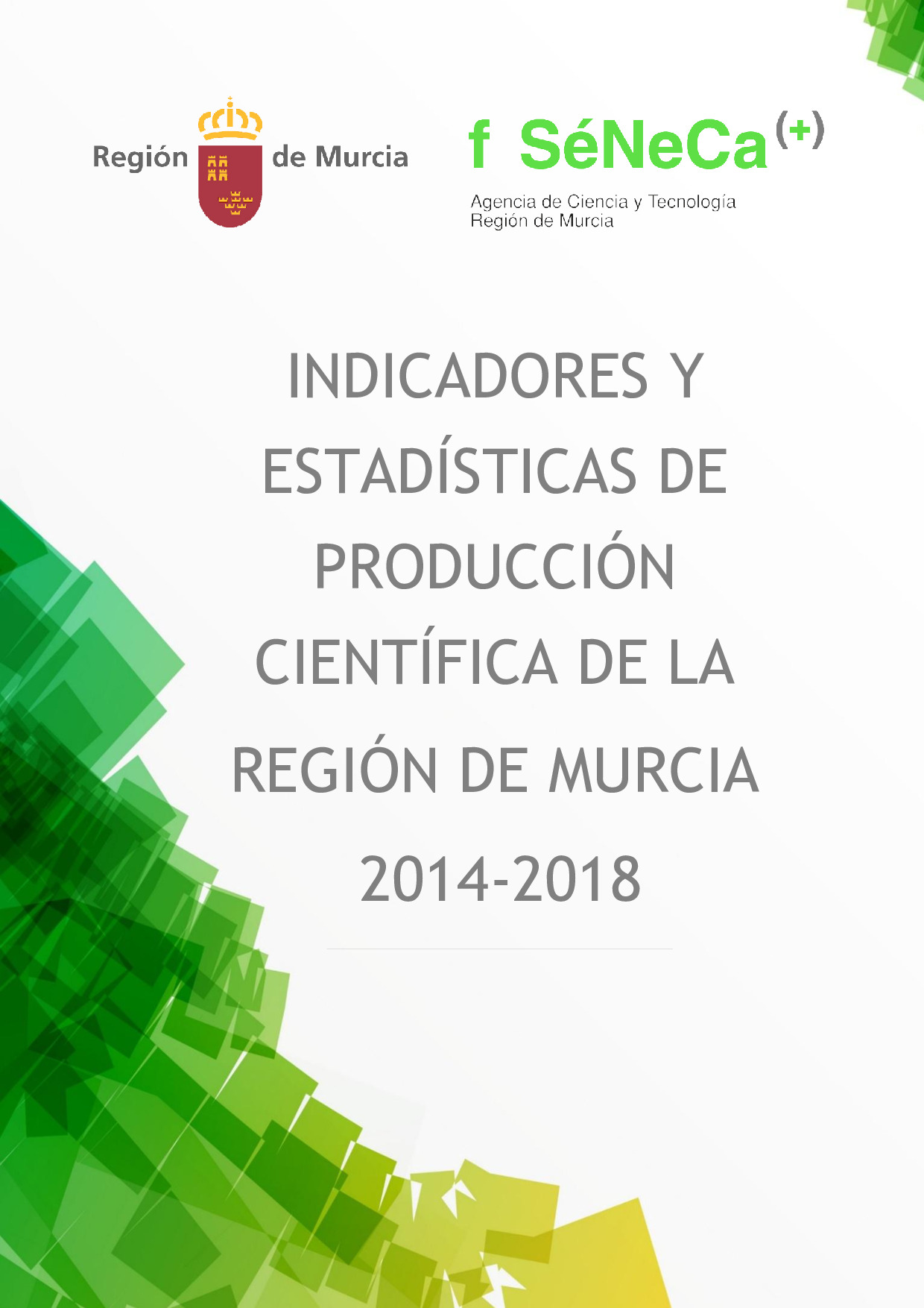 Indicadores de producción científica de la Región de Murcia 2014-2018